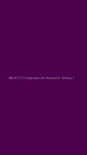 Tampilan Antarmuka Aplikasi Melati777 Kumpulan Link Alternatif Terbaru - 1