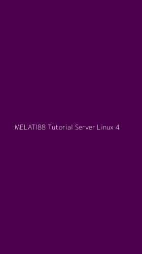 Tampilan Antarmuka Aplikasi Melati88 Tutorial Server Linux - 4