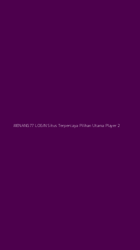 Tampilan Antarmuka Aplikasi Menang77 Login Situs Terpercaya Pilihan Utama Player - 2