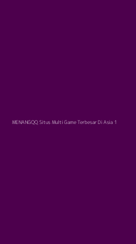 Tampilan Antarmuka Aplikasi Menangqq Situs Multi Game Terbesar Di Asia - 1