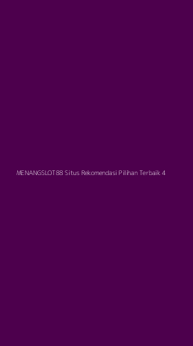 Tampilan Antarmuka Aplikasi Menangslot88 Situs Rekomendasi Pilihan Terbaik - 4