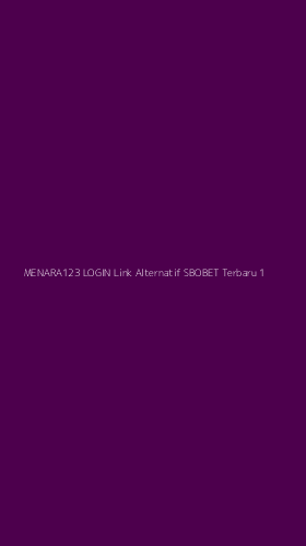 Tampilan Antarmuka Aplikasi Menara123 Login Link Alternatif Sbobet Terbaru - 1