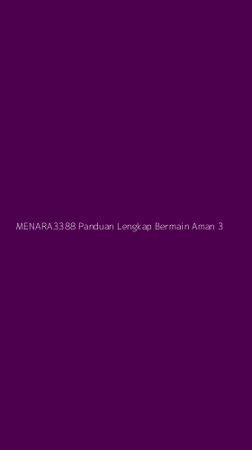 Tampilan Antarmuka Aplikasi Menara3388 Panduan Lengkap Bermain Aman - 3