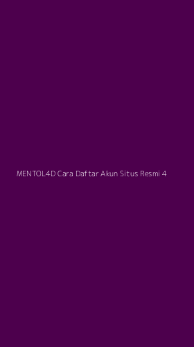 Tampilan Antarmuka Aplikasi Mentol4d Cara Daftar Akun Situs Resmi - 4