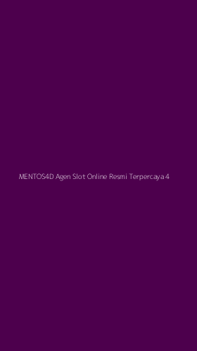 Tampilan Antarmuka Aplikasi Mentos4d Agen Slot Online Resmi Terpercaya - 4