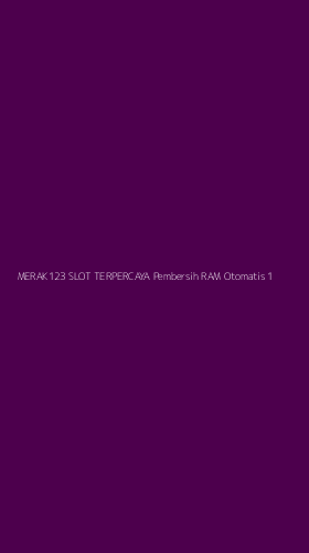 Tampilan Antarmuka Aplikasi Merak123 Slot Terpercaya Pembersih Ram Otomatis - 1
