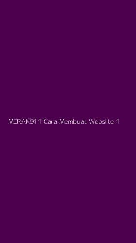 Tampilan Antarmuka Aplikasi Merak911 Cara Membuat Website - 1