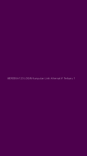 Tampilan Antarmuka Aplikasi Merdeka123 Login Kumpulan Link Alternatif Terbaru - 1