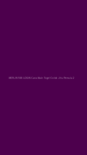 Tampilan Antarmuka Aplikasi Merlin188 Login Cara Main Togel Colok Jitu Pemula - 2