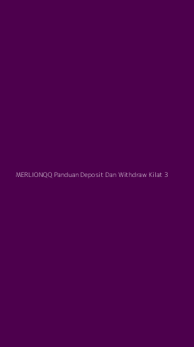 Tampilan Antarmuka Aplikasi Merlionqq Panduan Deposit Dan Withdraw Kilat - 3
