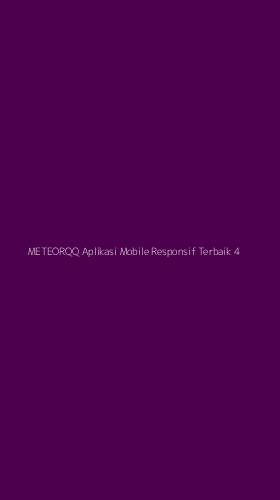 Tampilan Antarmuka Aplikasi Meteorqq Aplikasi Mobile Responsif Terbaik - 4