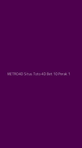 Tampilan Antarmuka Aplikasi Metro4d Situs Toto 4d Bet 10 Perak - 1