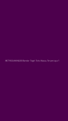 Tampilan Antarmuka Aplikasi Metrogaming88 Bandar Togel Toto Macau Terpercaya - 1