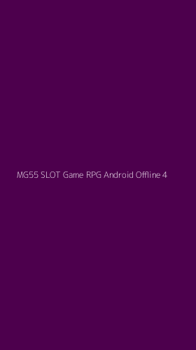 Tampilan Antarmuka Aplikasi Mg55 Slot Game Rpg Android Offline - 4