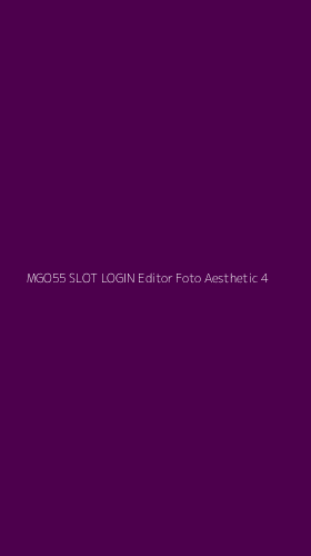 Tampilan Antarmuka Aplikasi Mgo55 Slot Login Editor Foto Aesthetic - 4