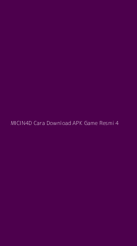 Tampilan Antarmuka Aplikasi Micin4d Cara Download Apk Game Resmi - 4