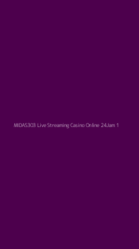 Tampilan Antarmuka Aplikasi Midas303 Live Streaming Casino Online 24jam - 1