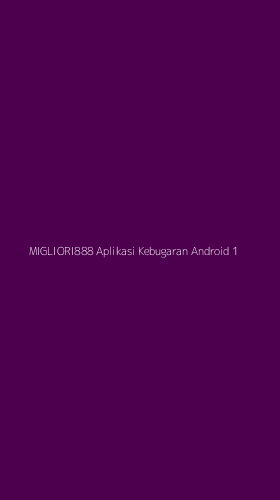 Tampilan Antarmuka Aplikasi Migliori888 Aplikasi Kebugaran Android - 1