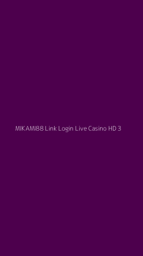 Tampilan Antarmuka Aplikasi Mikami88 Link Login Live Casino Hd - 3