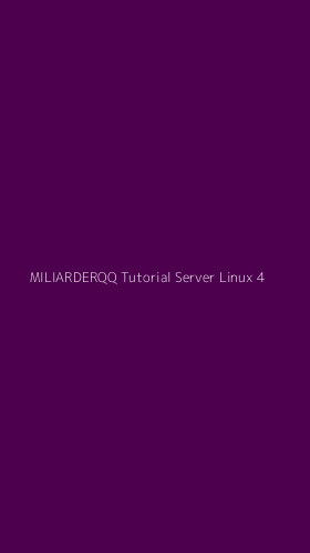 Tampilan Antarmuka Aplikasi Miliarderqq Tutorial Server Linux - 4