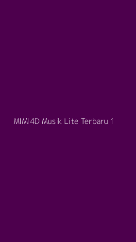 Tampilan Antarmuka Aplikasi Mimi4d Musik Lite Terbaru - 1