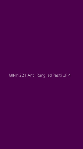 Tampilan Antarmuka Aplikasi Mini1221 Anti Rungkad Pasti Jp - 4