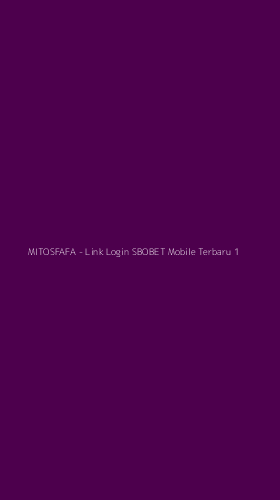 Tampilan Antarmuka Aplikasi MITOSFAFA - Link Login SBOBET Mobile Terbaru - 1