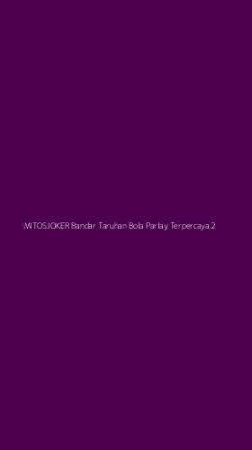 Tampilan Antarmuka Aplikasi Mitosjoker Bandar Taruhan Bola Parlay Terpercaya - 2