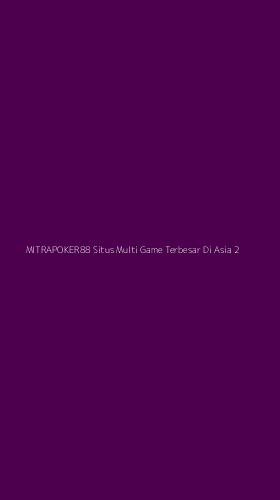 Tampilan Antarmuka Aplikasi Mitrapoker88 Situs Multi Game Terbesar Di Asia - 2