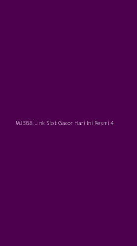 Tampilan Antarmuka Aplikasi Mj368 Link Slot Gacor Hari Ini Resmi - 4