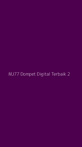 Tampilan Antarmuka Aplikasi Mj77 Dompet Digital Terbaik - 2
