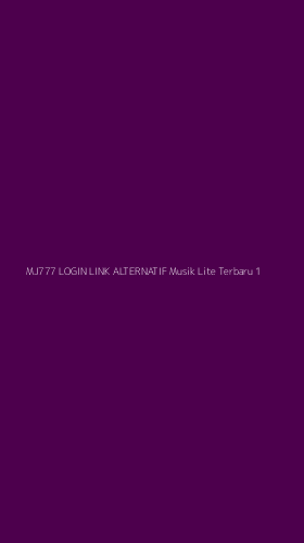 Tampilan Antarmuka Aplikasi Mj777 Login Link Alternatif Musik Lite Terbaru - 1