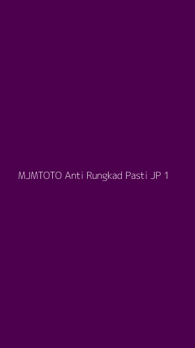 Tampilan Antarmuka Aplikasi Mjmtoto Anti Rungkad Pasti Jp - 1