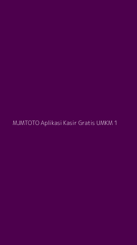 Tampilan Antarmuka Aplikasi Mjmtoto Aplikasi Kasir Gratis Umkm - 1