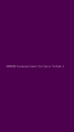 Tampilan Antarmuka Aplikasi Mm888 Kumpulan Game Slot Gacor Terbaik - 2