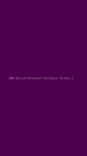 Tampilan Antarmuka Aplikasi Mnc4d Link Alternatif Slot Gacor Terbaru - 2