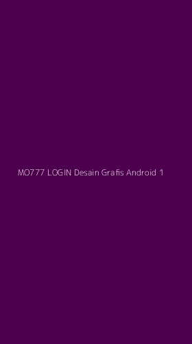 Tampilan Antarmuka Aplikasi Mo777 Login Desain Grafis Android - 1