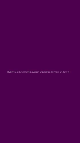 Tampilan Antarmuka Aplikasi Moba4d Situs Resmi Layanan Customer Service 24jam - 4
