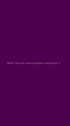 Tampilan Antarmuka Aplikasi Money138 Situs Terpercaya Pilihan Utama Player - 3