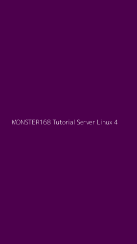 Tampilan Antarmuka Aplikasi Monster168 Tutorial Server Linux - 4