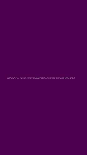 Tampilan Antarmuka Aplikasi Mplay777 Situs Resmi Layanan Customer Service 24jam - 2