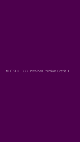 Tampilan Antarmuka Aplikasi Mpo Slot 888 Download Premium Gratis - 1