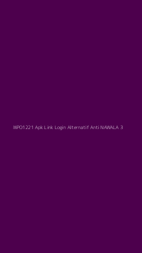 Tampilan Antarmuka Aplikasi Mpo1221 Apk Link Login Alternatif Anti Nawala - 3