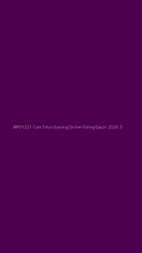 Tampilan Antarmuka Aplikasi Mpo1221 Com Situs Gaming Online Paling Gacor 2026 - 3