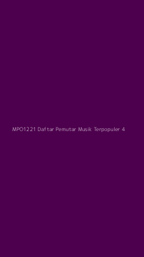 Tampilan Antarmuka Aplikasi Mpo1221 Daftar Pemutar Musik Terpopuler - 4