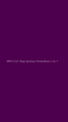 Tampilan Antarmuka Aplikasi Mpo1221 Wap Aplikasi Pendidikan Lite - 1
