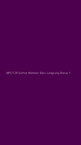 Tampilan Antarmuka Aplikasi Mpo128 Daftar Member Baru Langsung Bonus - 1