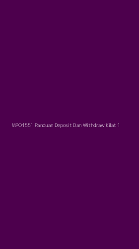 Tampilan Antarmuka Aplikasi Mpo1551 Panduan Deposit Dan Withdraw Kilat - 1