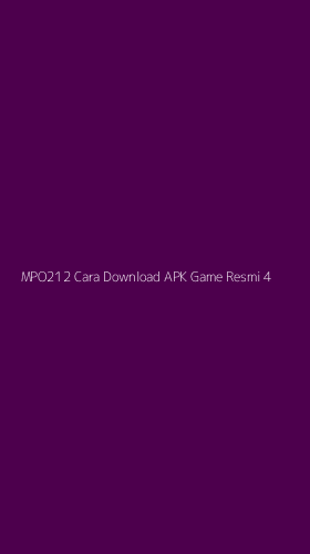 Tampilan Antarmuka Aplikasi Mpo212 Cara Download Apk Game Resmi - 4