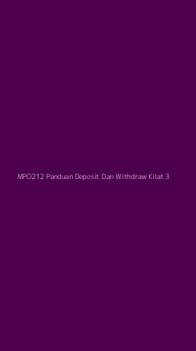 Tampilan Antarmuka Aplikasi Mpo212 Panduan Deposit Dan Withdraw Kilat - 3